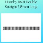 Hornby R601 Double Straight 335mm Long