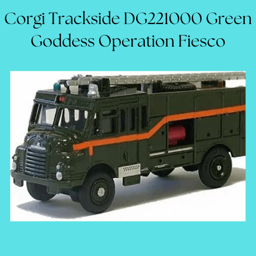 Corgi Trackside DG221000 Green Goddess Operation Fiesco