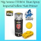 Mig Ammo TTH104 Titan Spray Imperial Yellow Matt Primer