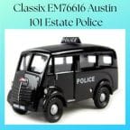 Classix EM76616 Austin 101 Estate Police