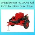Oxford Diecast 76CCP003 Red Coventry Climax Pump Trailer