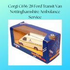 Corgi C656/28 Ford Transit Van Nottinghamshire Ambulance Service