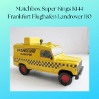 Matchbox Super Kings K144 Frankfurt Flughafen Landrover 110