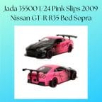Jada 35500 1/24 Pink Slips 2009 Nissan GT-R R35 Bed Sopra