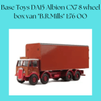Base Toys DA15 Albion CX7 8 wheel box van "B.R.Mills" 1:76 OO