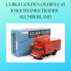 CORGI GOLDEN OLDIES 1/43 30301 THAMES TRADER - SLUMBERLAND