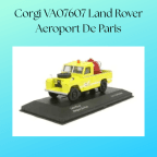 Corgi VA07607 Land Rover Aeroport De Paris