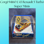 Corgi 94160 1/43 Renault 5 Turbo Super Minis