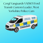 Corgi Vanguards VA15103 Ford Transit Custom Leader, West Yorkshire Police Cars