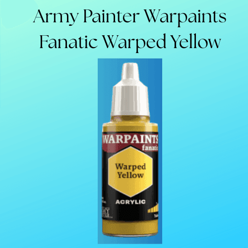 Army Painter Warpaints Fanatic Warped Yellow