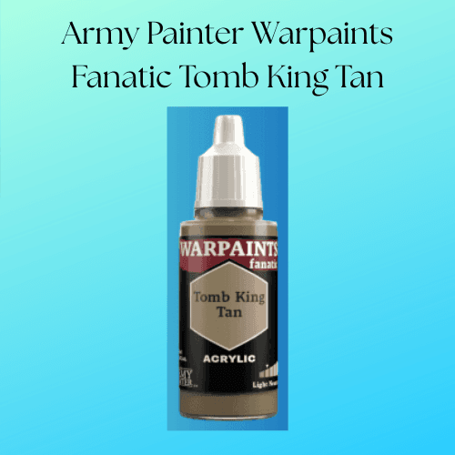 Army Painter Warpaints Fanatic Tomb King Tan