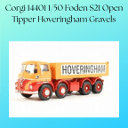 Corgi 14401 1/50 Foden S21 Open Tipper Hoveringham Gravels
