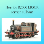 Hornby R2605 LBSCR Terrier Fulham Circa 1878 Ltd to 1200 Paris Exhibition No 391 of 1200