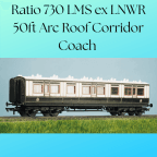 Ratio 730 LMS ex LNWR 50ft Arc Roof Corridor Coach All 3rd