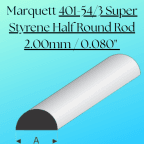 401-54/3 Super Styrene Half Round Rod 2.00mm / 0.080" x 330mm / 13"