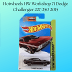 Hotwheels HW Workshop 71 Dodge Challenger 227/250 2015