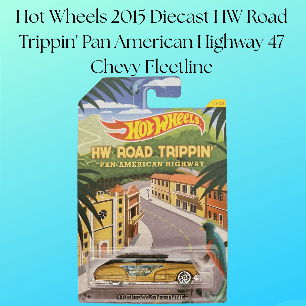 Hot Wheels 2015 Diecast HW Road Trippin' Pan American Highway 47 Chevy Fleetline