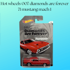 Hot wheels James Bond 007 Diamonds are Forever 71 Mustang Mach 1