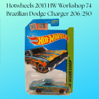 Hotwheels 2013 HW Workshop 74 Brazilian Dodge Charger 206/250