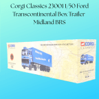 Corgi Classics 23001 1/50 Ford Transcontinental Box Trailer Midland BRS