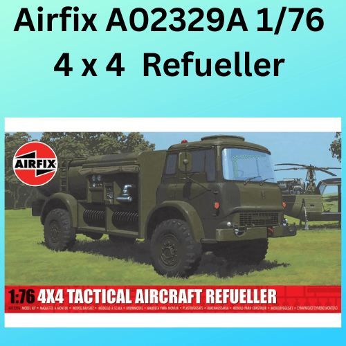 Airfix A02329A 1/76 4 x 4 Tactical Aircraft Refueller