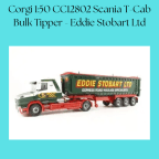 Corgi 1:50 CC12802 Scania T-Cab Bulk Tipper - Eddie Stobart Ltd