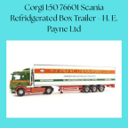 Corgi 1:50 76601 Scania Refridgerated Box Trailer - H. E. Payne Ltd