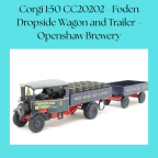 Corgi 1:50 CC20202 - Foden Dropside Wagon and Trailer - Openshaw Brewery