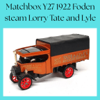 Matchbox Y27 1922 Foden steam Lorry Tate and Lyle