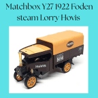 Matchbox Y27 1922 Foden steam Lorry Hovis