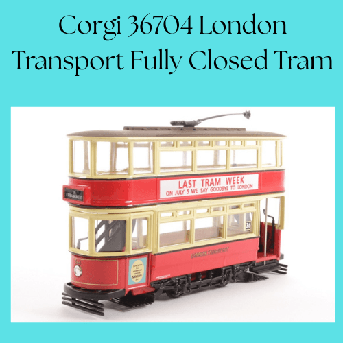 Corgi 36704 London Transport Fully Closed Tram
