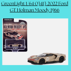 GreenLight 1/64 03413 2022 Ford GT Holman Moody 1966