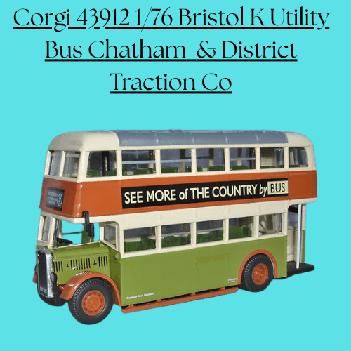 Corgi 43912 1/76 Bristol K Utility Bus Chatham & District Traction Co