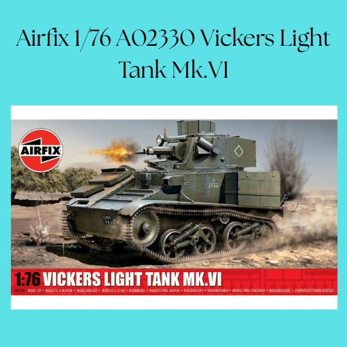 Airfix 1/76 A02330 Vickers Light Tank Mk.VI