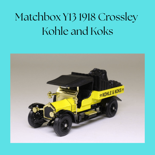 Matchbox Y13 1918 Crossley Kohle and Koks
