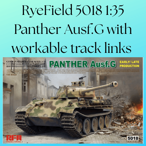 RyeField 5018 1:35 Panther Ausf.G with workable track links Model Kit Overlord