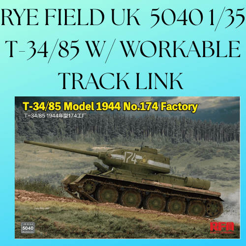 RYE FIELD UK 5040 1/35 T-34/85 W/ WORKABLE TRACK LINK