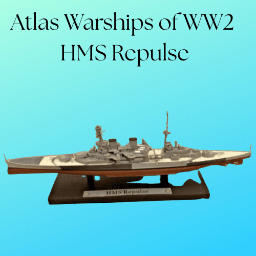 Atlas Warships of WW2 HMS Repulse