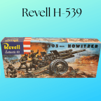 Revell H-539 105mm Howitzer Kit 1/40 Scale