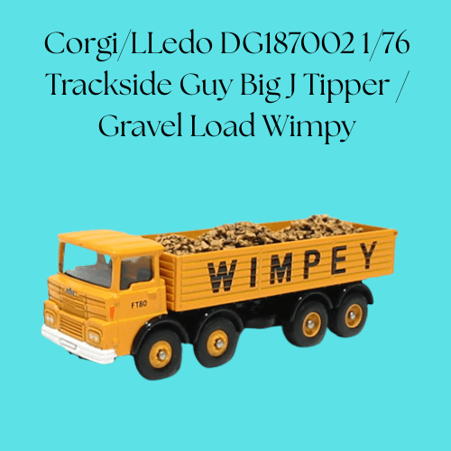 Corgi/LLedo DG187002 1/76 Trackside Guy Big J Tipper / Gravel Load Wimpy